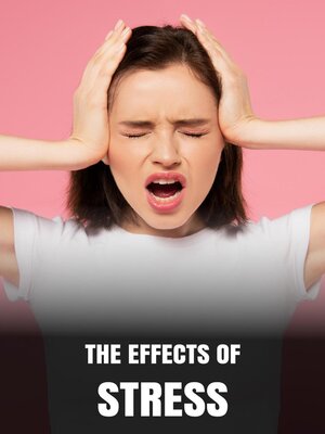 cover image of The Effects of Stress